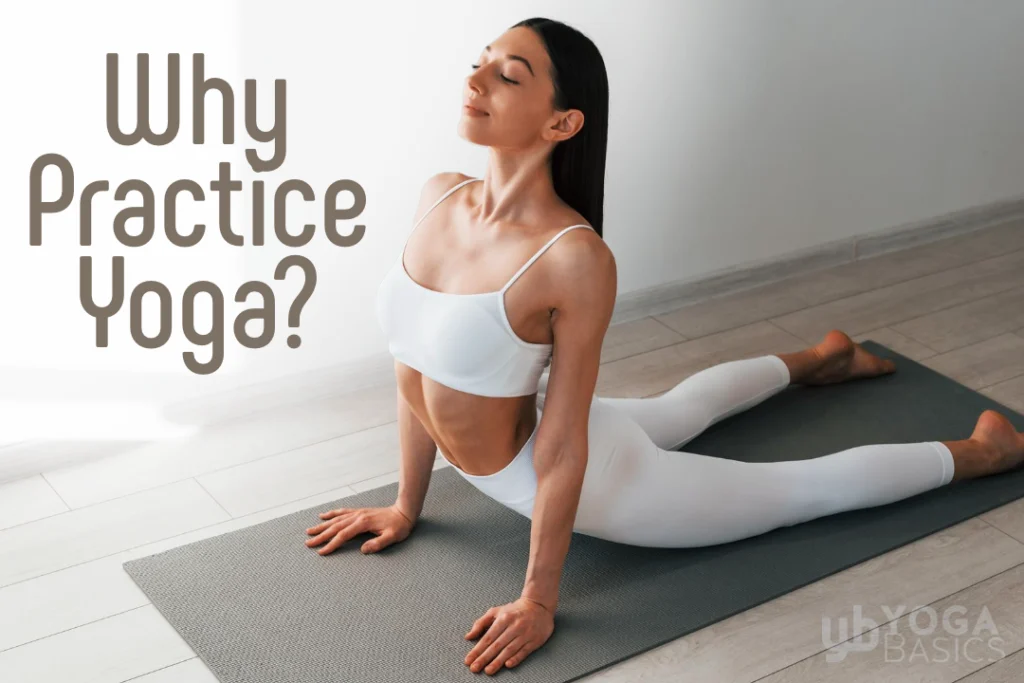 Why Practice Yoga?